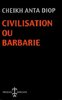 "CIVILISATION OU BARBARIE" by ANTA DIOP - (Book, Histology/Egyptology)