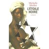"L'ETOILE NOIRE" de Michelle Maillet (Grand Format) - (Book, novel)