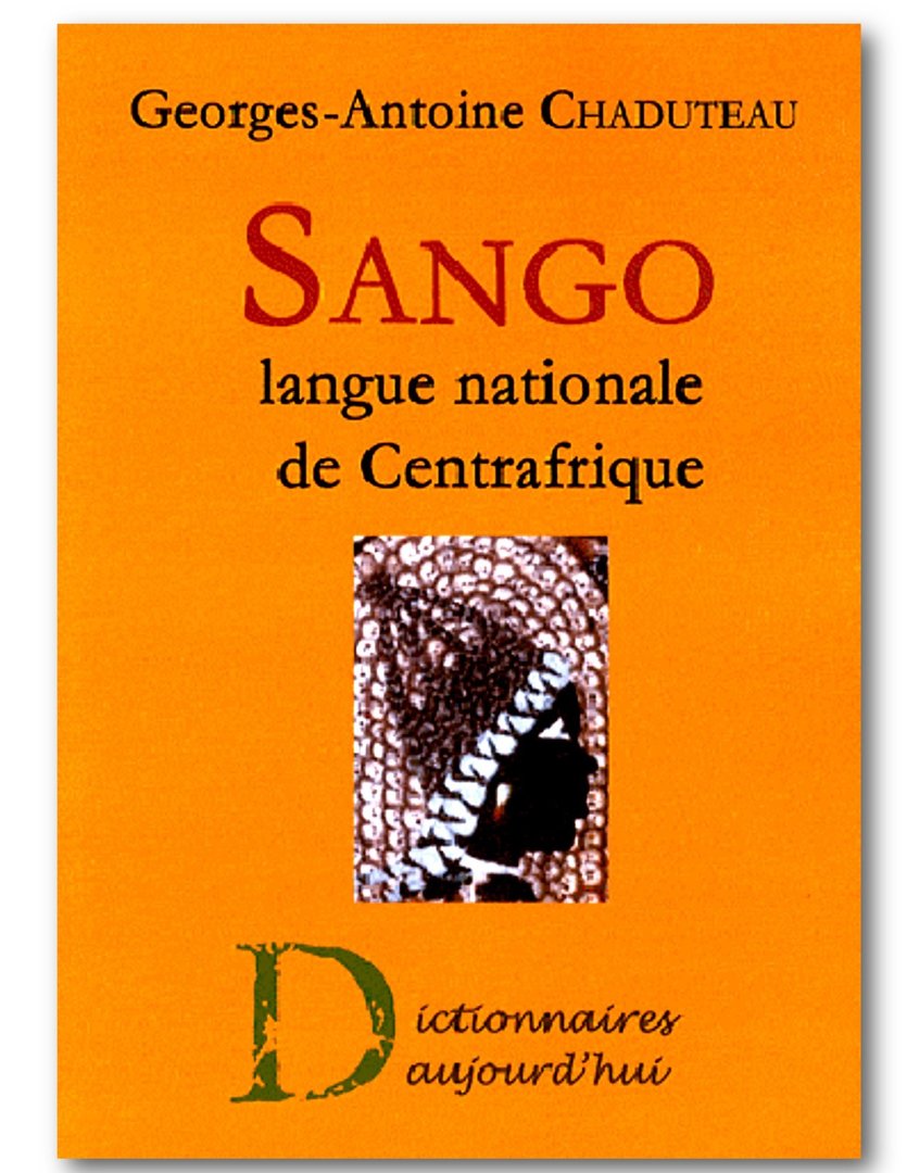 "SANGO Langue Nationale de Centrafrique" par Georges Antoine Chaduteau