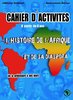 LIVRE, Jeunesse: "CAHIER D'ACTIVITÉS, L'HISTOIRE DE L'AFRIQUE ET DE SA DIASPORA" (Sekhmet, Ndiaye)