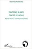 TRAITE DES BLANCS, TRAITES DES NOIRS. Aspects méconnus & conséquences actuelles by Rosa Amelia Uribe