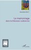 "LE MARRONNAGE DANS LA LITTÉRATURE CARIBÉENNE" by Alexandra Roch - (Book)