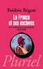 Book: "LA FRANCE ET SES ESCLAVES" by Frédéric Regent