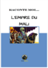 LIVRE, Histoire Illustrée: "RACONTE MOI... L'EMPIRE DU MALI" par Michel Falémé