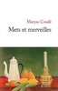 "METS ET MERVEILLES" by Maryse CONDÉ