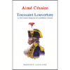 "TOUSSAINT LOUVERTURE, La Revolution Francaise et le Probleme Colonial" by Aime Cesaire - (Book)