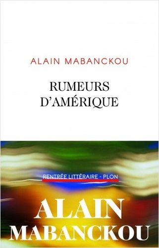 "RUMEURS D'AMÉRIQUE" par MABANCKOU - (Livre)