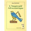"L’IMPÉRATIF AFROCENTRIQUE" by AMA MAZAMA - (Book, Philosophy)