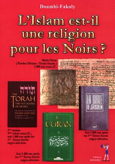 "L'ISLAM EST-IL UNE RELIGION POUR LES NOIRS ?" par DOUMBI-FAKOLY - (Livre, Spiritualité)