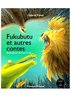 "FUKUBUTU et Autres Contes" by KINSA - (Book)