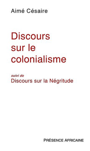 "DISCOURS SUR LE COLONIALISME (suivi du "DISCOURS SUR LA NÉGRITUDE)" by Aimé Césaire