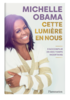 "CETTE LUMIERE EN NOUS, S'Accomplir en des Temps Incertains" par Michelle OBAMA - (Livre)
