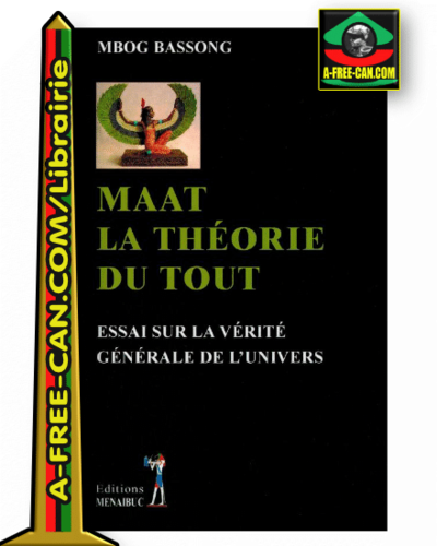 "MAAT, LA THEORIE DU TOUT. Essai sur La Verite Generale de l'Univers" by MBOG BASSONG - (Book)