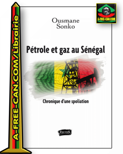 "PÉTROLE ET GAZ AU SÉNÉGAL" par Ousmane SONKO - (Livre)
