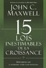 "LES 15 LOIS INESTIMABLES DE LA CROISSANCE" par John Maxwell - (Livre)