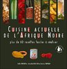 CUISINE ACTUELLE DE L'AFRIQUE NOIRE
