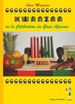 "KWANZAA OU LA CÉLÉBRATION DU GÉNIE AFRICAIN" par AMA MAZAMA