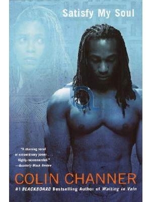 "SATISFY MY SOUL", a novel  by Colin Channer - (Livre, roman en anglais)