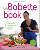 "LE BABETTE BOOK, Ces Produits Exotiques, J'En Fais Quoi ?" par Babette de Rozières