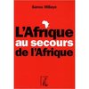 "L'AFRIQUE AU SECOURS DE L'AFRIQUE" par Sanou Mbaye (Livre)