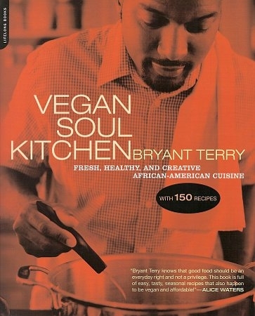 BOOK, Soul Food: "VEGAN SOUL KITCHEN" by Bryant Terry