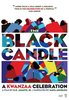 "THE BLACK CANDLE, A Kwanzaa Celebration", A Film by M.K. ASANTE, Jr. Narrated by MAYA Angelou