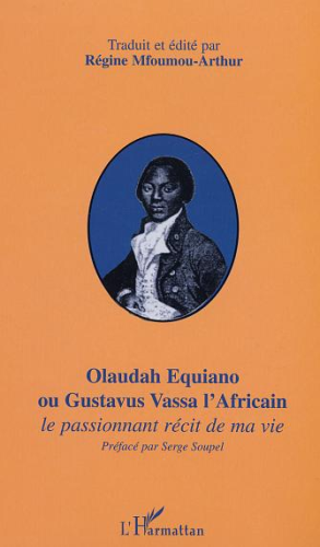 BOOK, Autobiography: "OLAUDAH EQUIANO ou GUSTAVUS VASSA L'AFRICAIN, Le Passionnant Récit de Ma Vie"