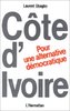 "CÔTE-D'IVOIRE : POUR UNE ALTERNATIVE DÉMOCRATIQUE" écrit par Laurent GBAGBO
