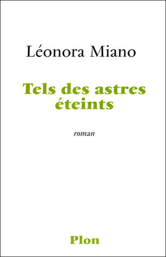 "TEL DES ASTRES ETEINTS" par Leonora MIANO - (Roman)