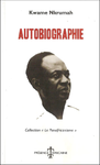 "AUTOBIOGRAPHIE" by KWAME NKRUMAH - (Book, Biography)