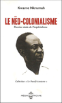 "LE NEO-COLONIALISME" by KWAME NKRUMAH - (Book, Essay)