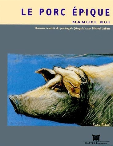 "LE PORC ÉPIQUE" par Manuel Rui - (Livre, roman)