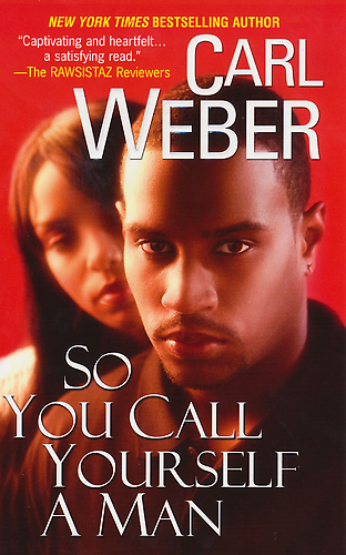 "SO YOU CALL YOURSELF A MAN" by Carl Weber (Livre, roman)