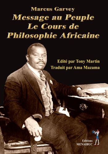 MARCUS GARVEY: "MESSAGE AU PEUPLE, Le Cours de Philosophie Africaine"