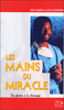 "LES MAINS DU MIRACLE: Du Ghetto à la Chirurgie" par Dr Ben Carson...