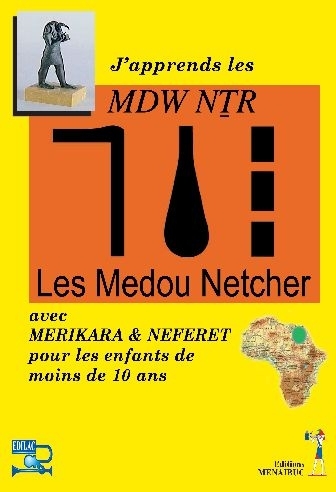 "J'APPRENDS LE MEDOU NETCHER" par Merikara & Neferet - (Livre, Langues)