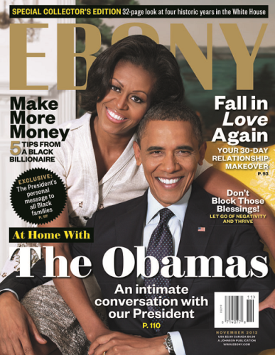 Mag EBONY Nov2012 THE OBAMAS +Fall In Love Again +The President's personal message to Black families