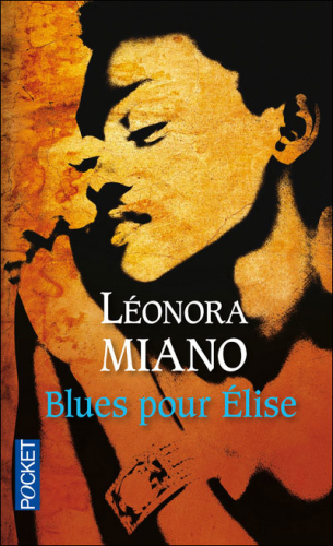 "BLUES POUR ELISE" par Léonora MIANO - (Roman, poche)