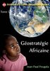 "GEOSTRATEGIE AFRICAINE" par POUGALA - (LIVRE, Empowerment)