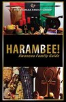 "HARAMBEE !  Kwanzaa Family Guide" by The Ujamaa Family Group - (BOOK, Culture)