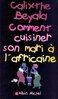 "COMMENT CUISINER SON MARI À L'AFRICAINE" par Calixthe BEYALA