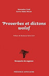 "PROVERBES ET DICTONS WOLOF" by Mamadou CISSÉ and Karine ABDEL MALEK - (LIVRE, Philosophie)