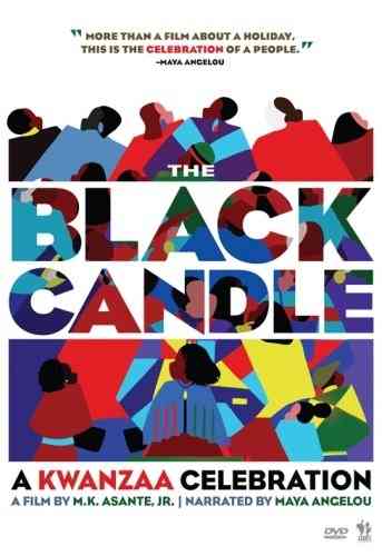 M.K. Asante Jr: THE BLACK CANDLE, A Kwanzaa Celebration