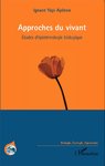 Livre: "APPROCHES DU VIVANT Etudes d'épistémologie biologique" par Yapi AYENON