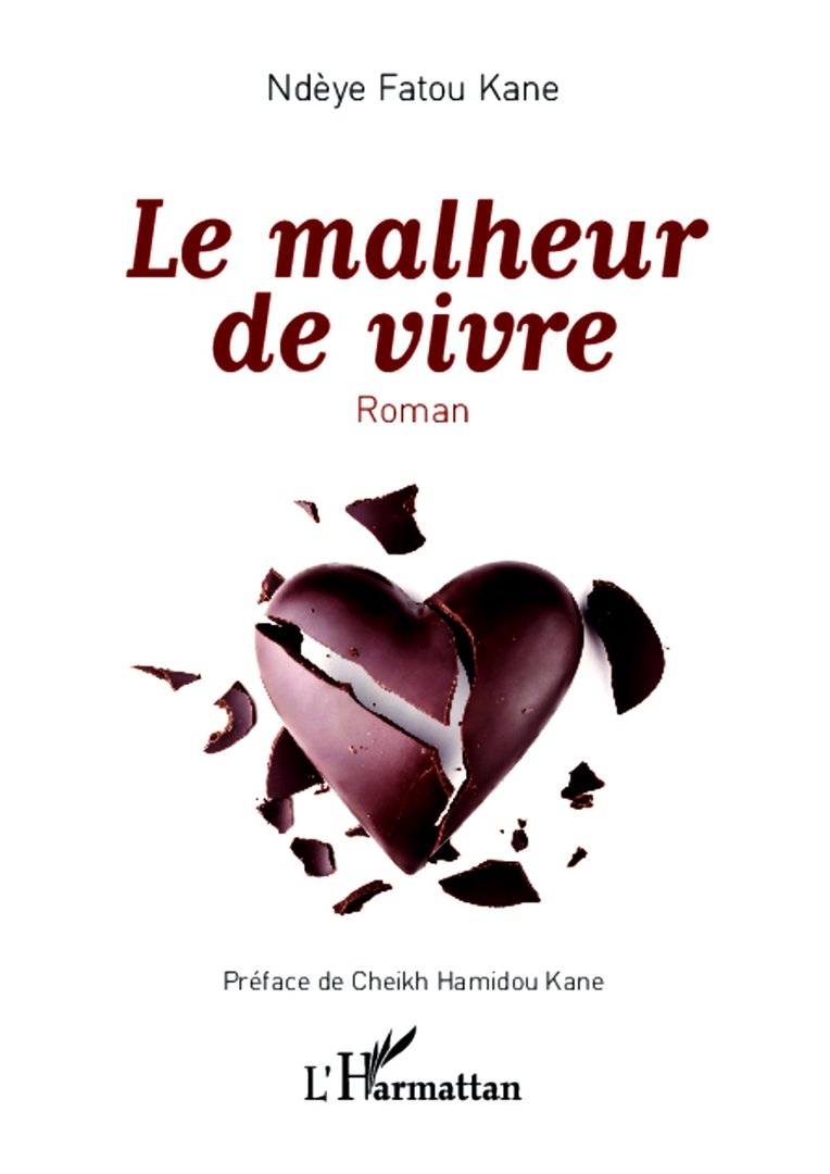 "LE MALHEUR DE VIVRE" par Ndèye Fatou KANE - (Roman)