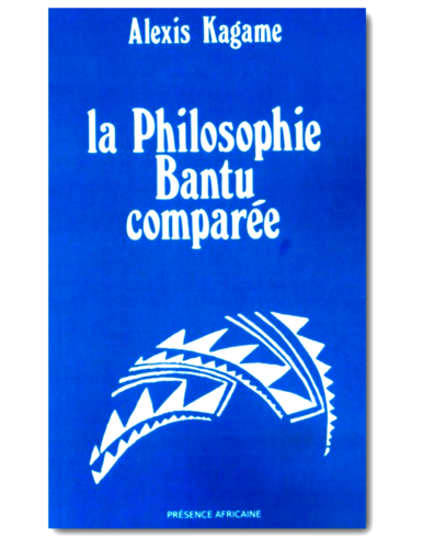 "LA PHILOSOPHIE BANTU COMPAREE" par Alexis KAGAME