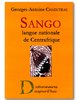 "SANGO, Langue Nationale de Centrafrique" par Georges-Antoine Chaduteau