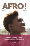 AFRO ! Cheveux crépus, frisés... Les Afropéens s’assument. 100 PORTRAITS (Rokhaya Diallo, B. Sombié)