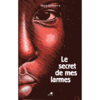 "LE SECRET DE MES LARMES" par Marie LISSOUCK - (Livre, roman)