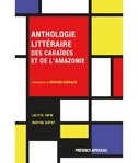 "ANTHOLOGIE LITTÉRAIRE DES CARAÏBES ET DE L'AMAZONIE" - (Livre)